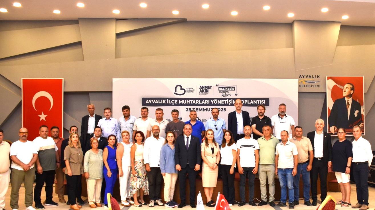 AYVALIK’TA MUHTARLAR BULUŞMASI