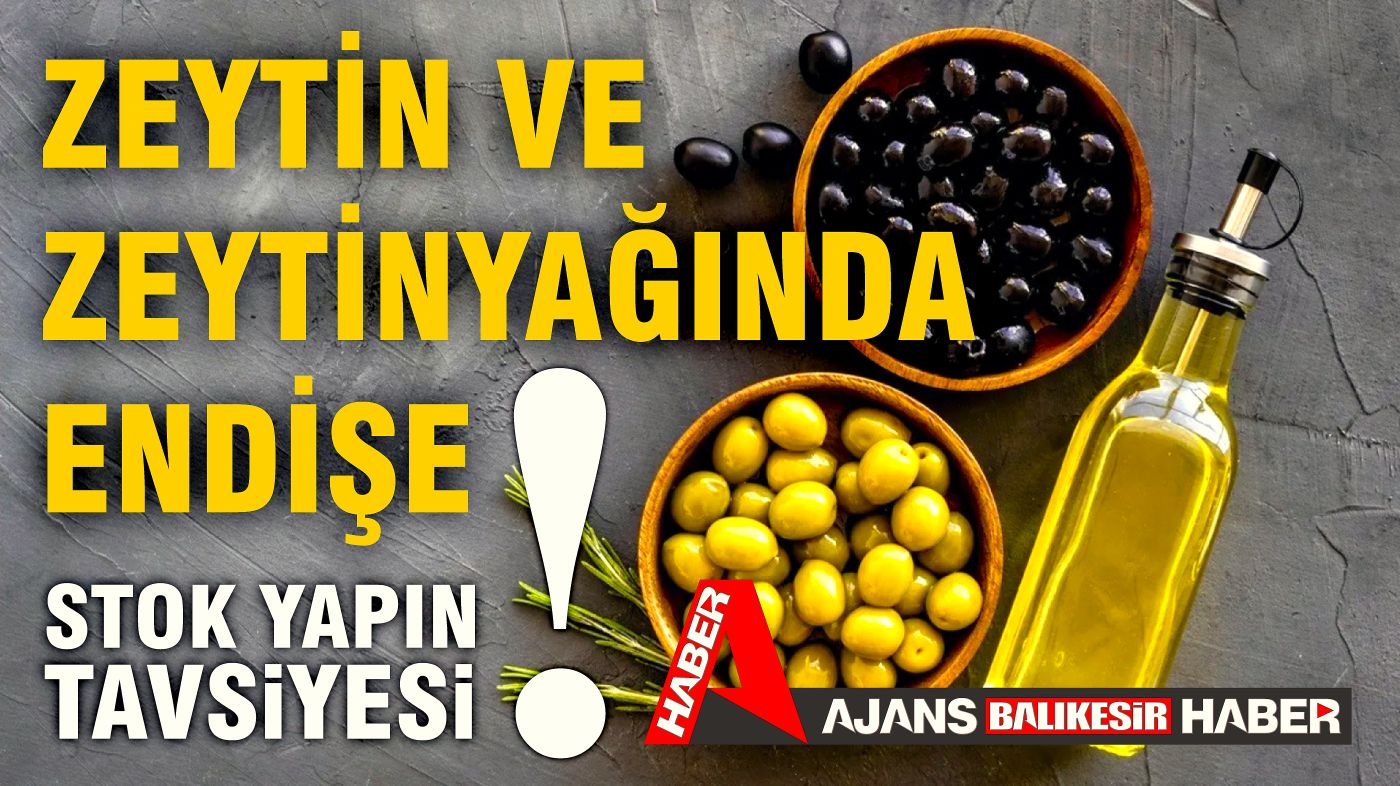 ZEYTİN VE ZEYTİNYAĞINDA ENDİŞE