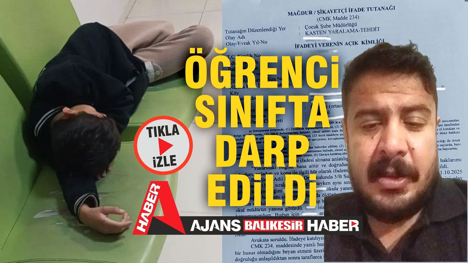 ÖĞRENCİ SINIFTA DARP EDİLDİ