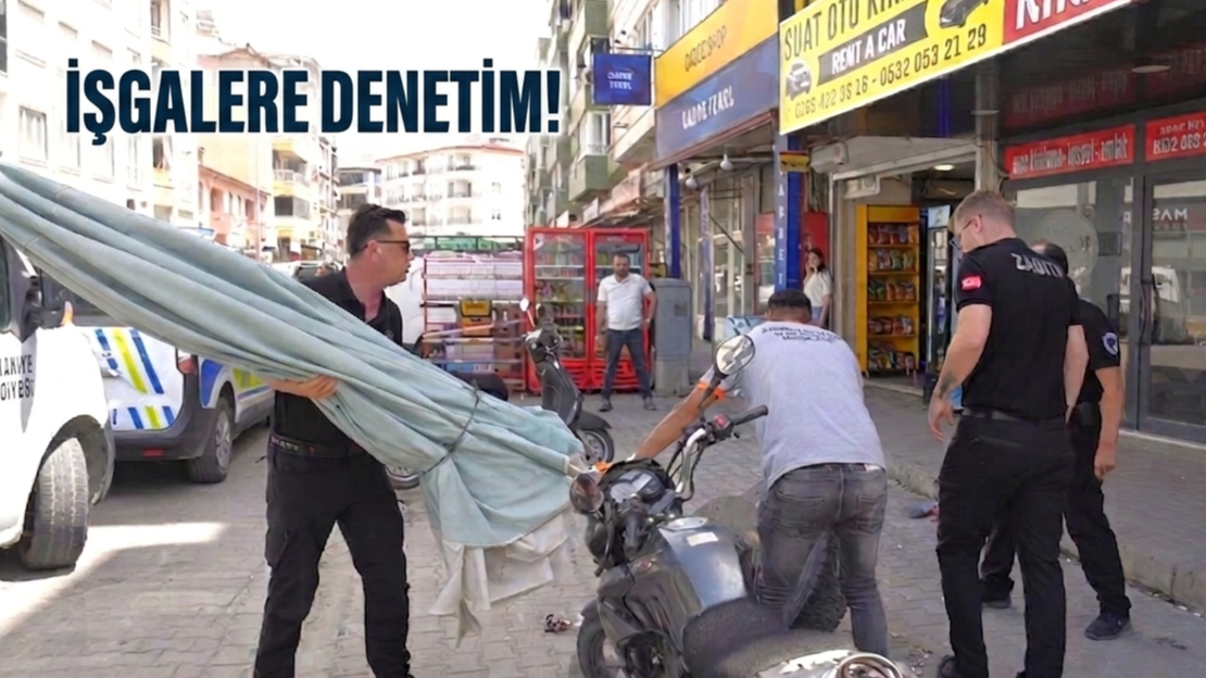 İŞGAL DENETİMLERİ ARTTIRILDI